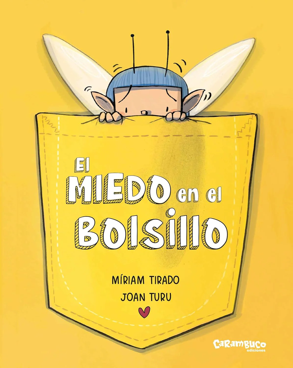 Miedo en el bolsillo, El - Carambuco