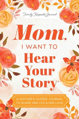 Mom, I Want to Hear Your Story (HC)