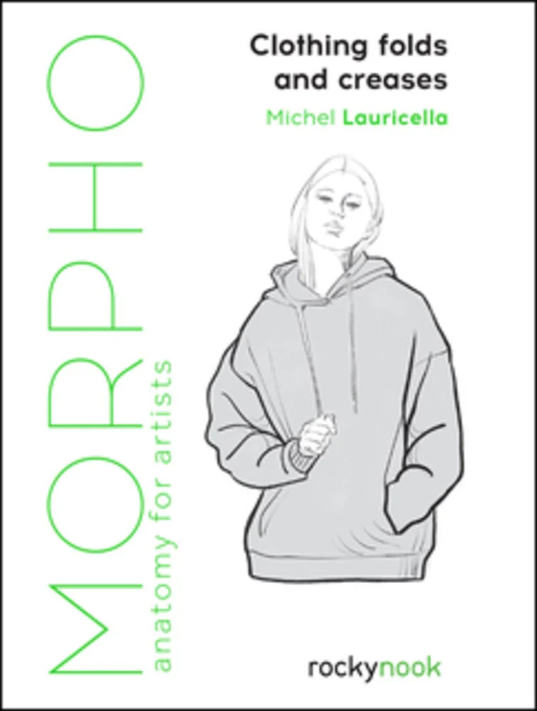 Morpho: Clothing Folds and Creases (Anatomy for Artists #8)