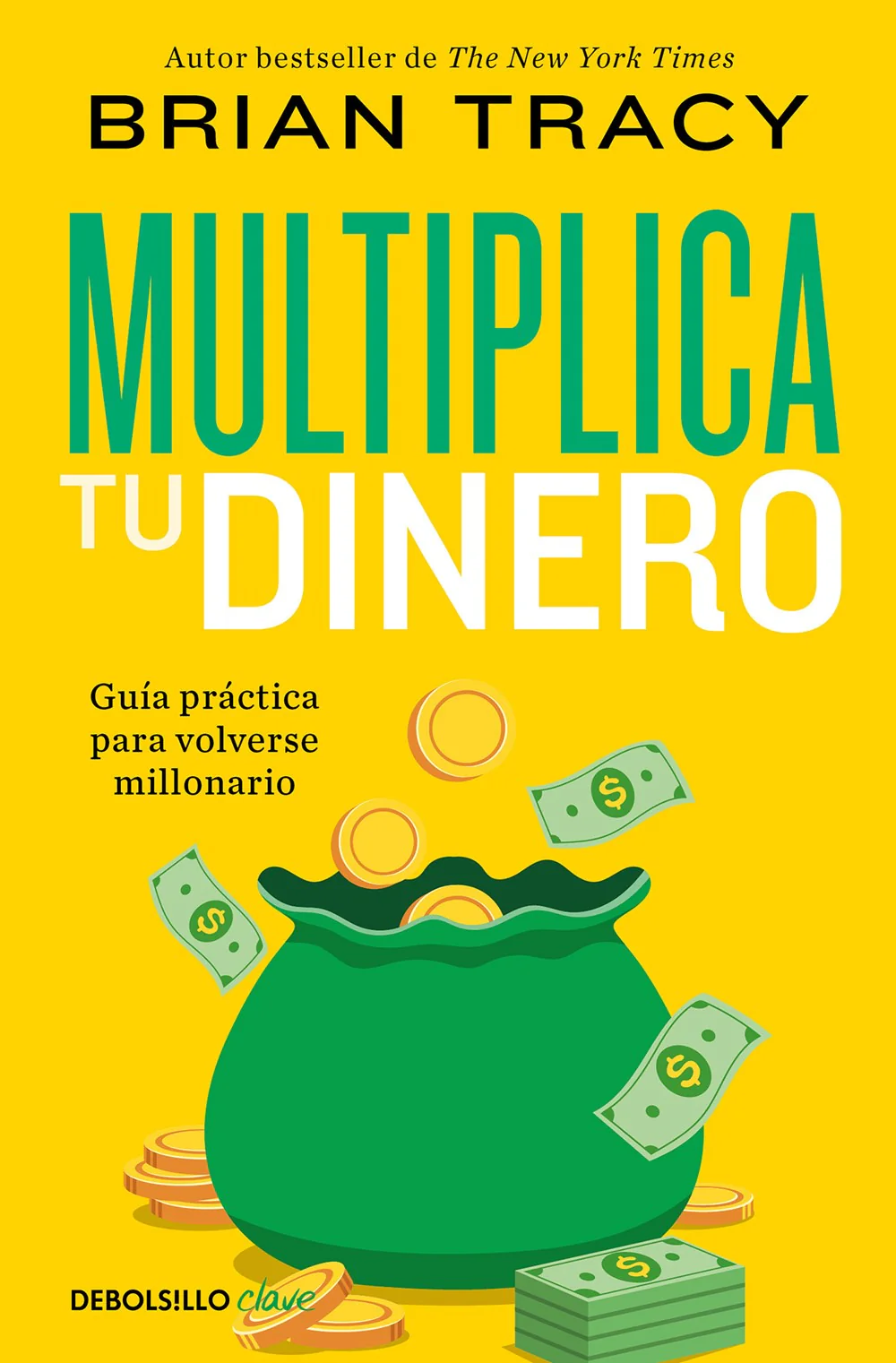 Multiplica tu dinero: Guía práctica para volverse millonario