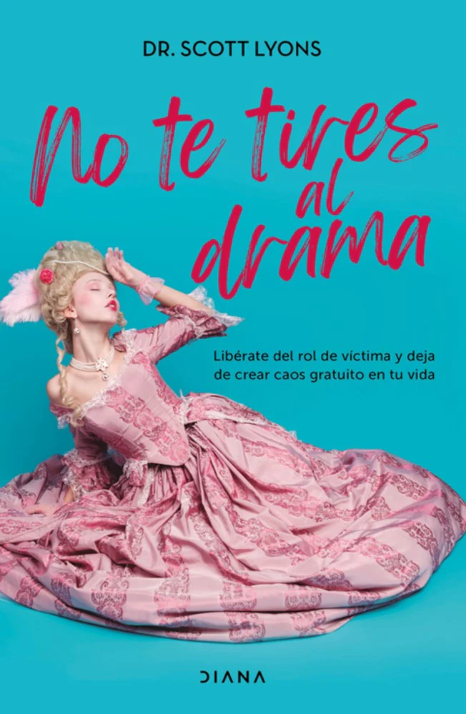 No te tires al drama (Addicted to Drama)(Spanish Edition)
