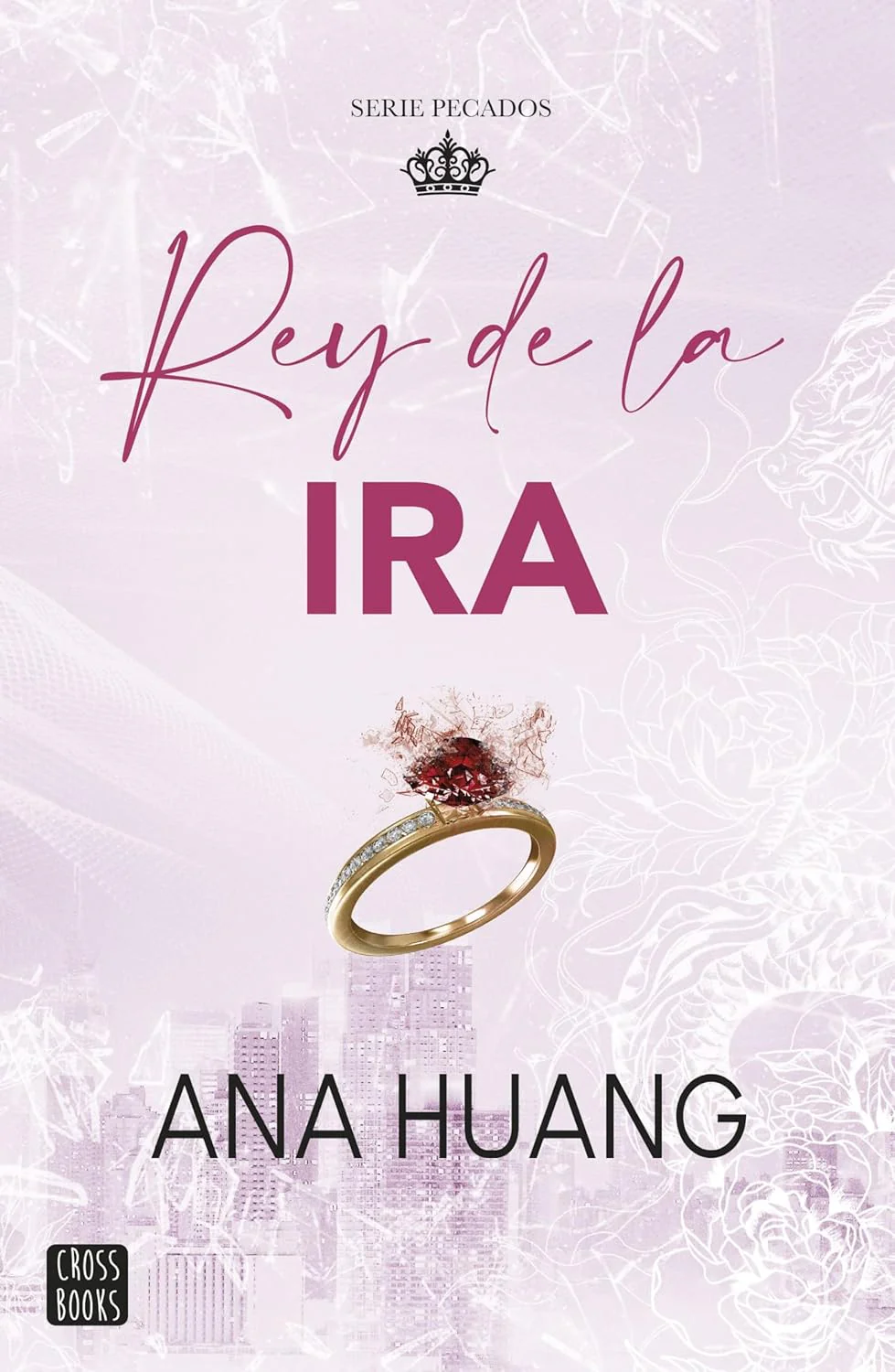 Rey de la Ira (King of Wrath #1) (Serie Pecados #1)