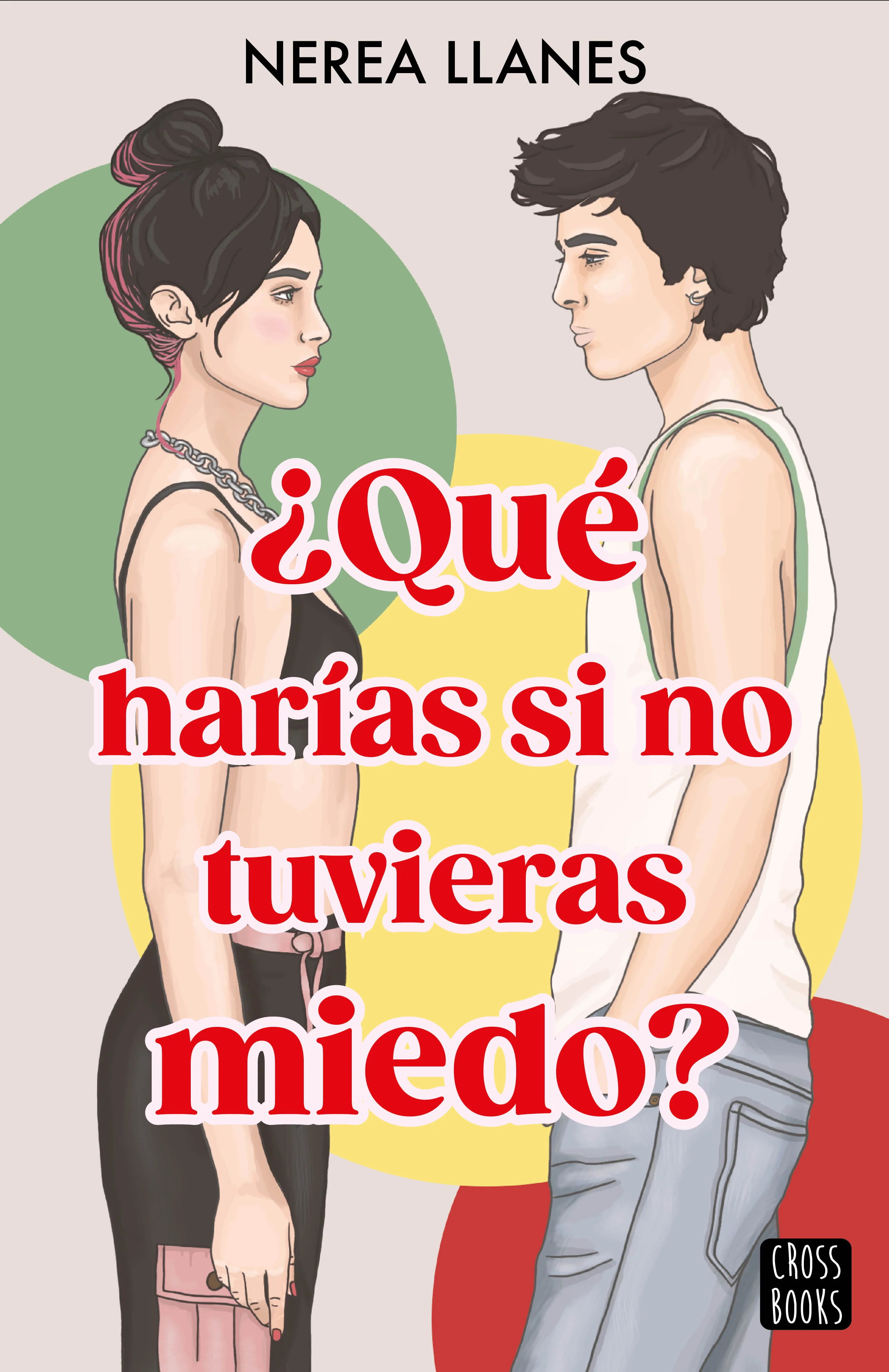 QUE HARIAS SI NO TUVIERAS MIEDO (¿Qué harías si...? #2)