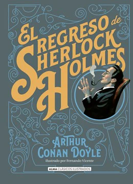 El Regreso de Sherlock Holmes (Alma Clasicos Ilustrados)