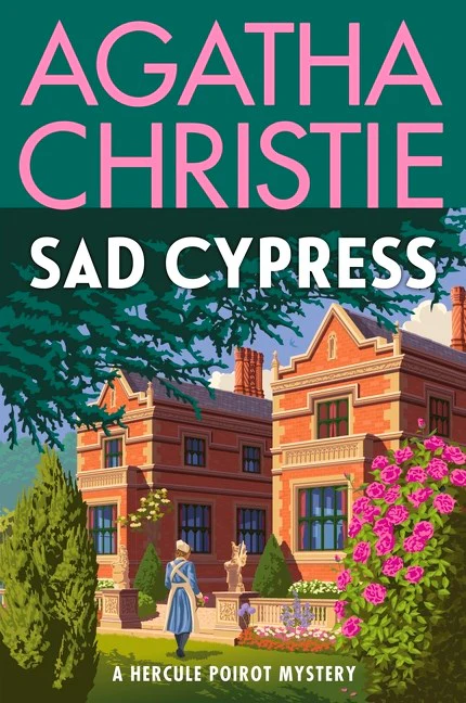 Sad Cypress; A Hercule Poirot Mystery (Hercule Poirot #20)