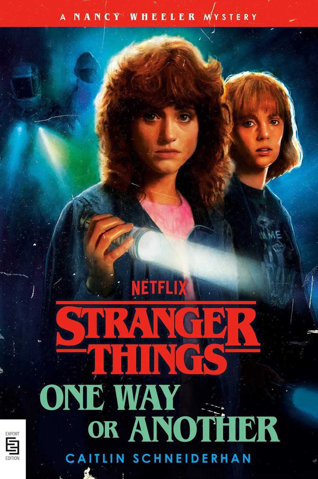 Stranger Things: One Way or Another (A Nancy Wheeler Mystery)