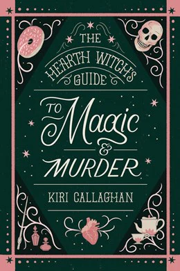The Hearth Witch's Guide to Magic & Murder (Standard Edition)(The Hemlock Saga #1)