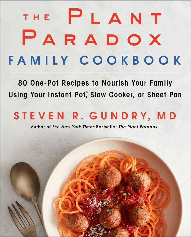 THE PLANT PARADOX FAMILY COOKBOOK