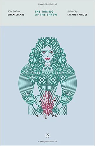 THE TAMING OF A SHREW (The Pelican Shakespeare)