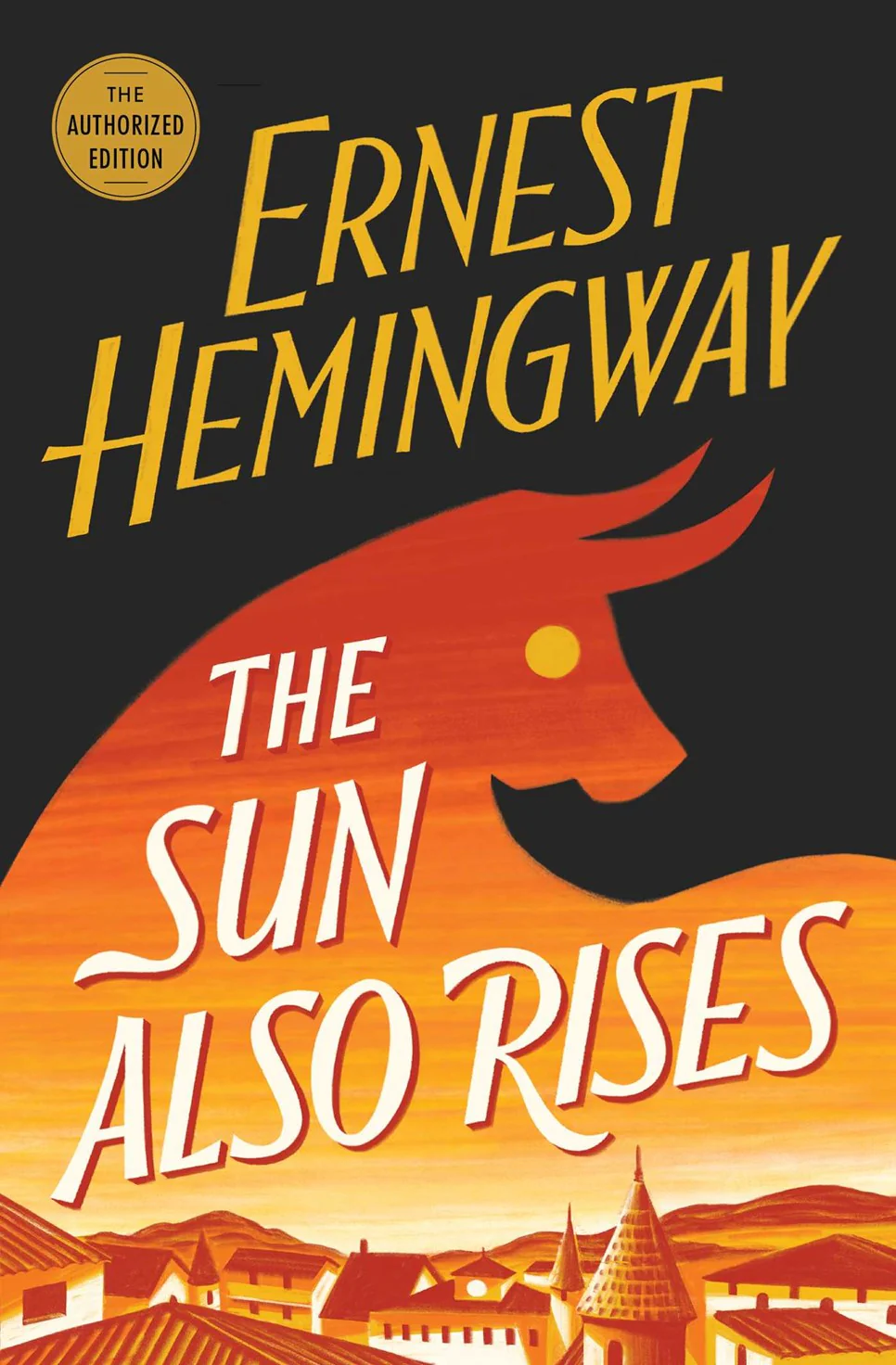 THE SUN ALSO RISES: The Authorized Edition