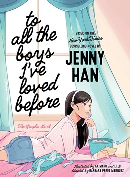 To All the Boys I've Loved Before the Graphic Novel (Hardcover)