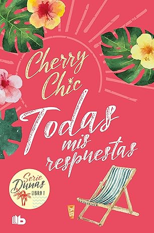 Todas mis Respuestas / All My Answers (Book 1 of 3: DUNAS)