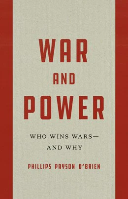 War and Power: Who Wins Wars—and Why